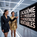 L’Académie des Produits Digitaux Rentables
