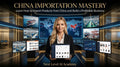 China Import Mastery